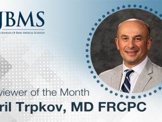 The Reviewer of the Month for December 2021: Dr. Kiril Trpkov
