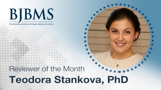 The Reviewer of the Month for June 2022: Dr. Teodora Stankova