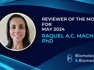 The Reviewer of the Month for May 2024: Raquel A. C. Machado, PhD